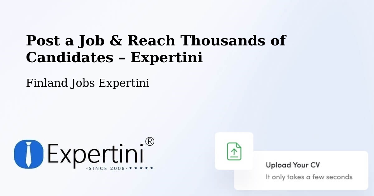 Post a Job in Finland – Hire the Right Talent - Finland Jobs Expertini