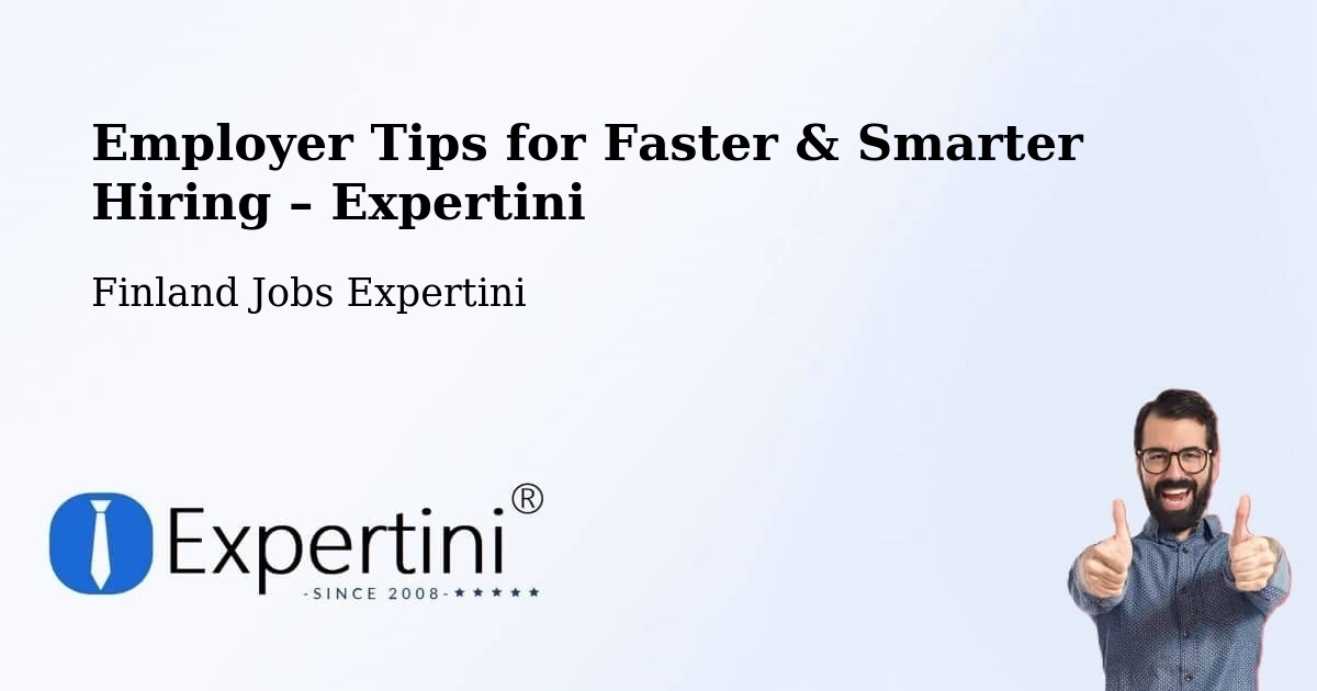 Employer Tips for Hiring & Recruitment – Finland - Finland Jobs Expertini