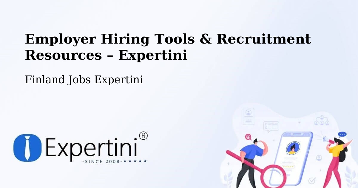 Employer Hiring Tools & Recruitment Resources – Finland - Finland Jobs Expertini